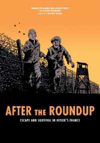 After the Roundup : Escape and Survival in Hitler's France （Graphic）
