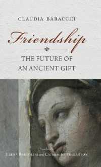 Friendship : The Future of an Ancient Gift (Studies in Continental Thought)