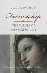 Friendship : The Future of an Ancient Gift (Studies in Continental Thought)