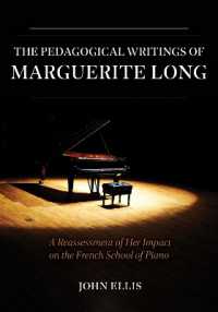 The Pedagogical Writings of Marguerite Long - a Reassessment of Her Impact on the French School of Piano