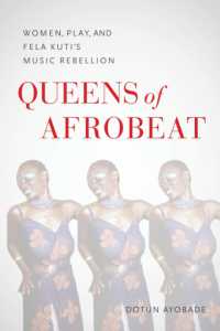 Queens of Afrobeat - Women, Play, and Fela Kuti`s Music Rebellion