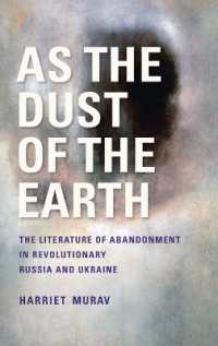 As the Dust of the Earth : The Literature of Abandonment in Revolutionary Russia and Ukraine (Jews of Eastern Europe)