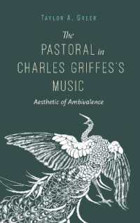 The Pastoral in Charles Griffes's Music : Aesthetic of Ambivalence (Musical Meaning and Interpretation)