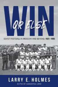Win or Else : Soviet Football in Moscow and Beyond, 1921-1985