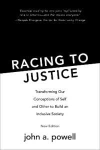 Racing to Justice : Transforming Our Conceptions of Self and Other to Build an Inclusive Society （2ND）
