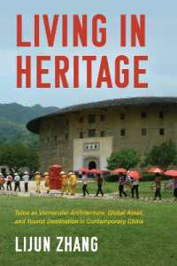 Living in Heritage : Tulou as Vernacular Architecture, Global Asset, and Tourist Destination in Contemporary China (Material Vernaculars)