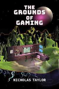 The Grounds of Gaming (Digital Game Studies)