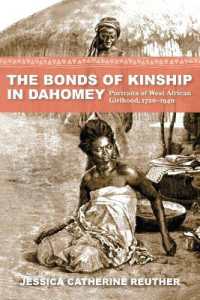 The Bonds of Kinship in Dahomey : Portraits of West African Girlhood, 1720-1940