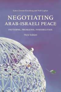Negotiating Arab-Israeli Peace : Patterns, Problems, Possibilities （3RD）