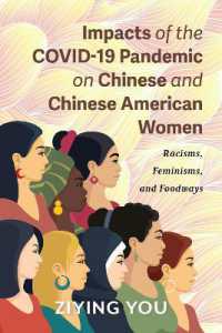 Impacts of the COVID-19 Pandemic on Chinese and Chinese American Women : Racisms, Feminisms, and Foodways