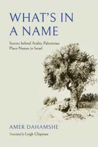 What's in a Name : Stories Behind Arabic-Palestinian Place-Names in Israel (Olamot Series in Humanities and Social Sciences)