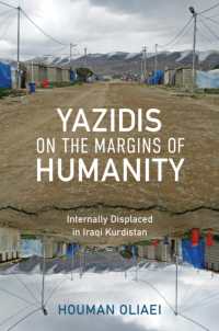 Yazidis on the Margins of Humanity : Internally Displaced in Iraqi Kurdistan (Worlds in Crisis: Refugees, Asylum, and Forced Migration)