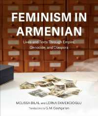 Feminism in Armenian : Lives and Texts through Empire, Genocide, and Diaspora (Ottomanica: Voices, Sources, Perspectives)