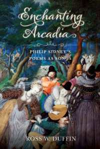 Enchanting Arcadia : Philip Sidney's Poems as Songs (Historical Performance)