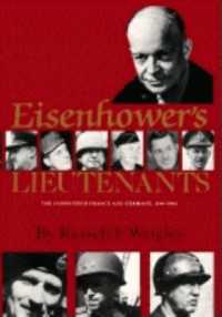 Eisenhower's Lieutenants : The Campaigns of France and Germany, 1944-45