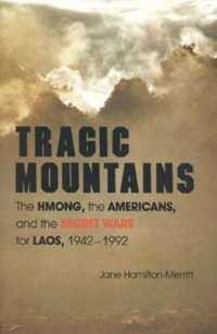 Tragic Mountains : The Hmong, the Americans, and the Secret Wars for Laos, 1942-1992