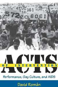 Acts of Intervention : Performance, Gay Culture, and AIDS (Unnatural Acts: Theorizing the Performative)