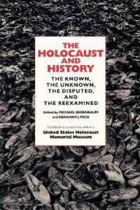 ホロコーストと歴史学<br>The Holocaust and History : The Known, the Unknown, the Disputed, and the Reexamined