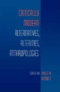 Critically Modern : Alternatives, Alterities, Anthropologies