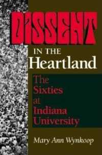 Dissent in the Heartland : The Sixties at Indiana University (Midwestern History and Culture)