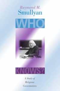 Who Knows? : A Study of Religious Consciousness