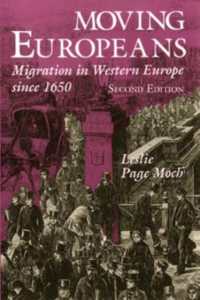 Moving Europeans, Second Edition : Migration in Western Europe since 1650 （2ND）