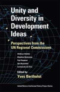 Unity and Diversity in Development Ideas : Perspectives from the UN Regional Commissions