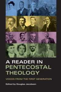 聖霊降臨派神学読本<br>A Reader in Pentecostal Theology : Voices from the First Generation