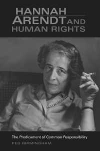 アーレントの人権論<br>Hannah Arendt and Human Rights : The Predicament of Common Responsibility (Studies in Continental Thought)