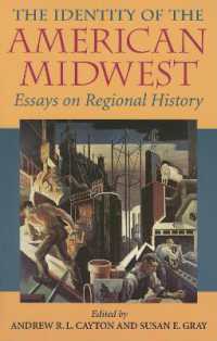 アメリカ中西部のアイデンティティ<br>The Identity of the American Midwest : Essays on Regional History