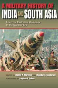 インド・南アジアの軍事史<br>A Military History of India and South Asia : From the East India Company to the Nuclear Era