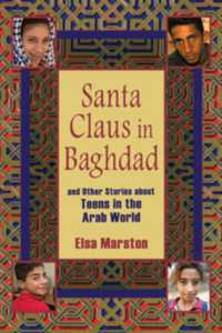 Santa Claus in Baghdad and Other Stories about Teens in the Arab World