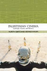 Palestinian Cinema - Landscape, Trauma, and Memory