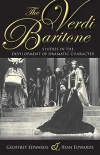 The Verdi Baritone : Studies in the Development of Dramatic Character