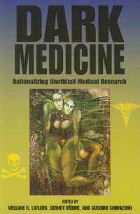 島薗進（共）編／非倫理的医学研究の正当化<br>Dark Medicine : Rationalizing Unethical Medical Research (Bioethics and the Humanities)