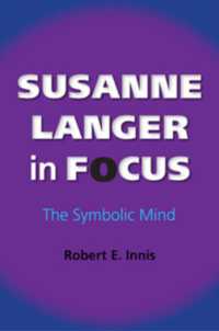 Susanne Langer in Focus : The Symbolic Mind (American Philosophy)