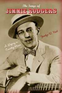 The Songs of Jimmie Rodgers : A Legacy in Country Music (Profiles in Popular Music)
