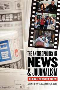 ニュースとジャーナリズムの人類学：グローバルな視点<br>The Anthropology of News and Journalism : Global Perspectives
