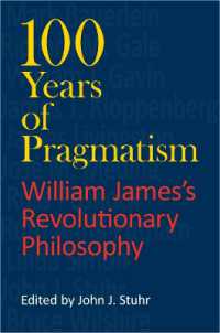 プラグマティズムの100年<br>100 Years of Pragmatism : William James's Revolutionary Philosophy (American Philosophy)