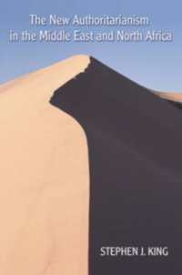 中東・北アフリカの新たな権威主義<br>The New Authoritarianism in the Middle East and North Africa (Middle East Studies)