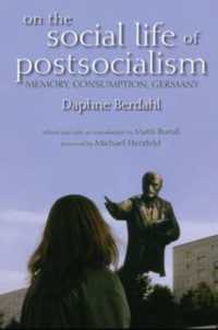 On the Social Life of Postsocialism : Memory, Consumption, Germany
