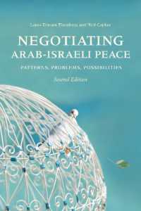 中東和平交渉：パターン、問題と可能性(第２版）<br>Negotiating Arab-Israeli Peace, Second Edition : Patterns, Problems, Possibilities (Middle East Studies) （2ND）