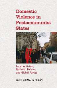 Domestic Violence in Postcommunist States : Local Activism, National Policies, and Global Forces