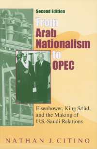 From Arab Nationalism to OPEC, second edition : Eisenhower, King Sa'ud, and the Making of U.S.-Saudi Relations （2ND）