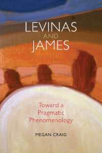 Levinas and James : Toward a Pragmatic Phenomenology (American Philosophy)
