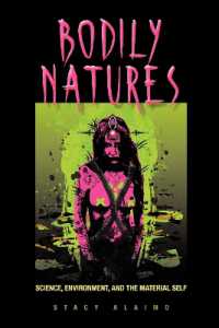 Bodily Natures : Science, Environment, and the Material Self