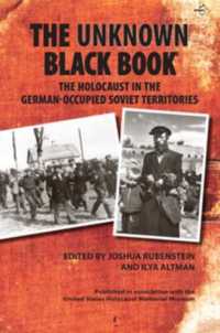 The Unknown Black Book : The Holocaust in the German-Occupied Soviet Territories