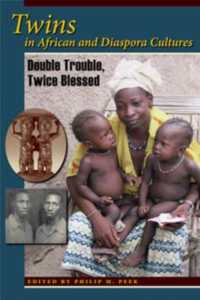 Twins in African and Diaspora Cultures : Double Trouble, Twice Blessed