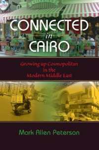 Connected in Cairo : Growing up Cosmopolitan in the Modern Middle East (Public Cultures of the Middle East and North Africa)