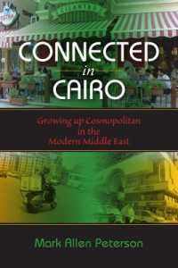 Connected in Cairo : Growing up Cosmopolitan in the Modern Middle East (Public Cultures of the Middle East and North Africa)